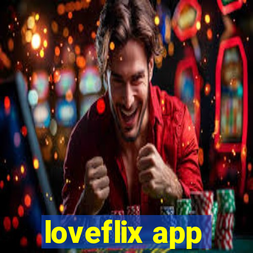 loveflix app